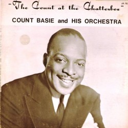 Пластинка Count Basie and his orchestra The Count at the Chatterbox